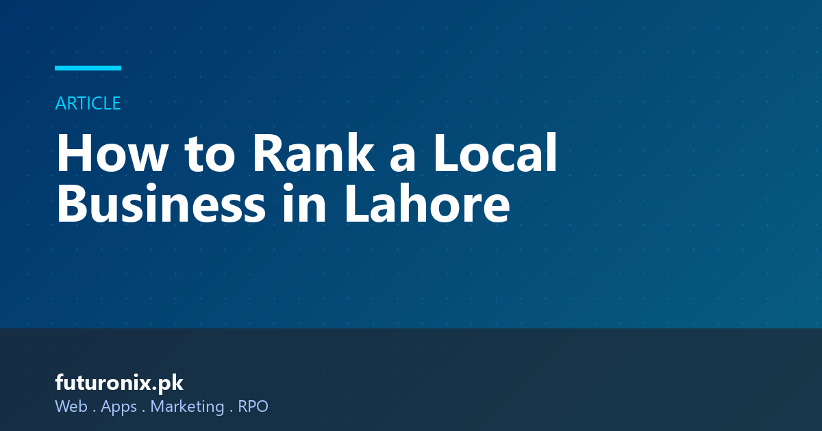 How to Rank a Local Business in Lahore on Google