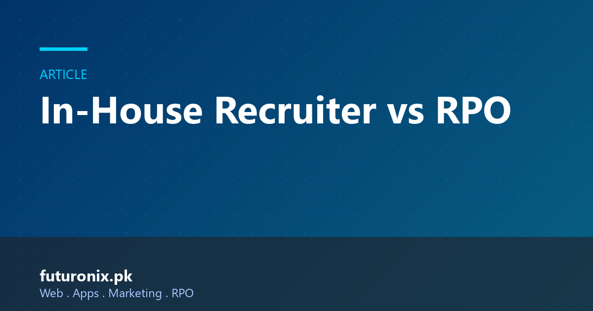 In-House Recruiter vs RPO: Which Actually Costs Less?